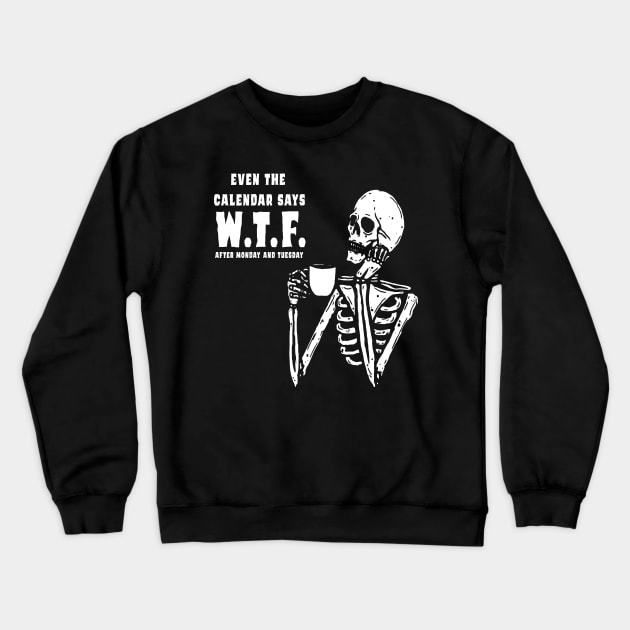 WTF Crewneck Sweatshirt by JennyPool